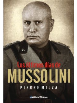 Los últimos días de Mussolini