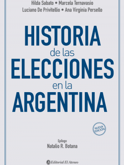 Historia de las elecciones en la Argentina. 2ª Edición