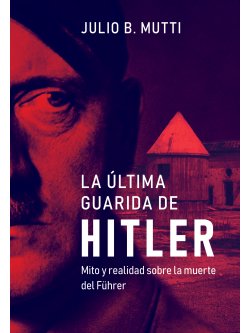 La última guarida de Hitler