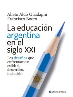 La educación argentina en el siglo XXI