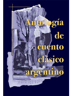 Antología de cuento clásico argentino