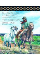 Conozcamos lo nuestro / The Gaucho’s Heritage