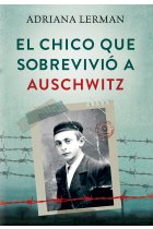 El chico que sobrevivió a Auschwitz