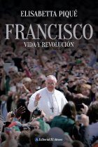 Francisco. Vida y revolución
