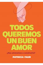 Todos queremos un buen amor
